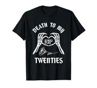 Death To My Twenties Funny R.I.P 20s, scheletro per 30° compleanno Maglietta