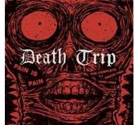 Death Trip - Pain Is Pain: Complete Death Trip 1988-1994 (Ltd)