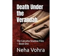 Death Under the Verandah: The Calcutta Shadow Files - Book One
