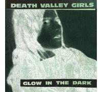 Death Valley Girls Glow in the Dark (Vinyl LP)