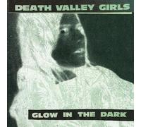 Death Valley Girls - Glow In The Dark (Vinyl Neon Green & Red)