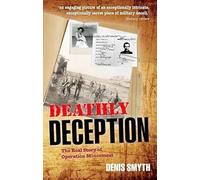 Deathly Deception: The Real Story of Operation Mincemeat