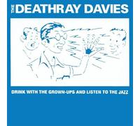 Deathray Davies - Drink With The Grownups & Listen To The