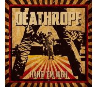 Deathrope - Hang 'em High [Import]