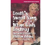 Death's Sweet Song / Whom Gods Destroy - Adams Clifton