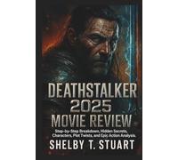 Deathstalker 2025 Movie Review: Step-by-Step Breakdown, Hidden Secrets, Characters, Plot Twists, and Epic Action Analysis.