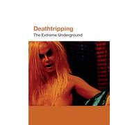 Deathtripping: Underground Trash Cinema