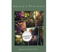 Deaunna M Smith Nature's Pharmacy (Copertina rigida)