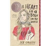 Deb Caletti A Heart in a Body in the World (Tascabile)