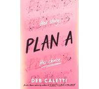 Deb Caletti Plan A (Copertina rigida)