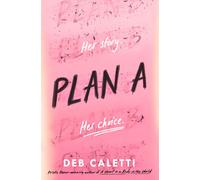 Deb Caletti Plan A (Tascabile)