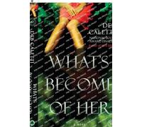Deb Caletti What's Become of Her (Tascabile)