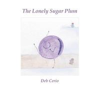 Deb Cerio The Lonely Sugar Plum (Copertina rigida)