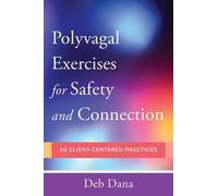Deb Dana Polyvagal Exercises for Safety and Connection (Tascabile)