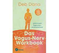 Deb Dana Ursula Das Vagus-Nerv Workbook: Schritt für Schritt Ängste (Tascabile)