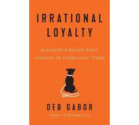 Deb Gabor Irrational Loyalty (Tascabile)