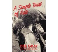 Deb Gray A Simple Twist of Fate (Tascabile)