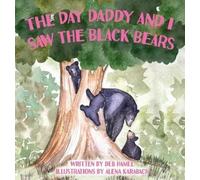 Deb Hamel The Day Daddy and I Saw the Black Bears (Copertina rigida)