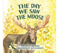 Deb Hamel The Day We Saw The Moose (Tascabile)