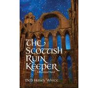 Deb Hosey White The Scottish Ruin Keeper (Tascabile)