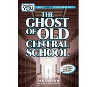 Deb Mercier Ryan Jacobson The Ghost of Old Central School (Tascabile)