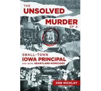 Deb Nicklay The Unsolved Murder of a Small-Town Iowa Principal and M (Tascabile)