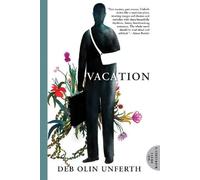 Deb Olin Unferth Vacation (Tascabile)