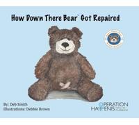 Deb Smith How Down There Bear Got Repaired (Copertina rigida)