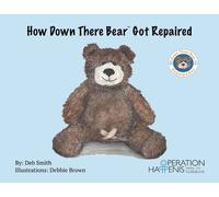 Deb Smith How Down There Bear Got Repaired (Tascabile)