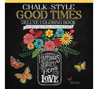 Deb Strain Chalk-Style Good Times Deluxe Coloring Book (Tascabile) Chalk-Style