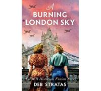 Deb Stratas A Burning London Sky (Copertina rigida)