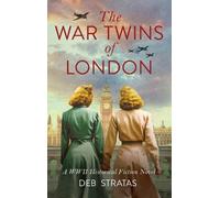 Deb Stratas The War Twins of London (Copertina rigida)