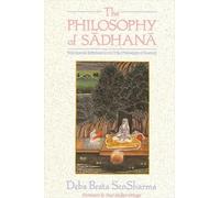 Deba Brata SenSharma The Philosophy of Sādhanā (Tascabile)