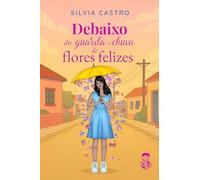 DEBAIXO DO GUARDA-CHUVA DE FLORES FELIZES