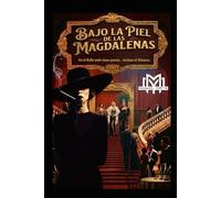 Debajo de la piel de las Magdalenas