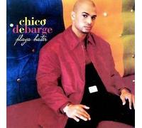 Debarge, Chico - Playa Hater