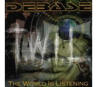 Debase - The World Is Listening