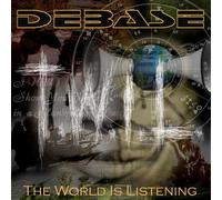 DEBASE - THE WORLD IS LISTENING (IMPORT)