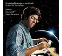 Bhattacharya Debashish - Beyond The Ragasphere