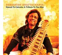 Debashish Bhattacharya - Hawaii To Calcutta: A Tribute To Tau Moe - Cd