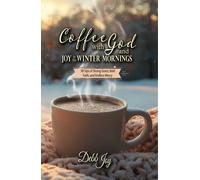 Debb Joy Coffee with God and Joy in the Winter Mornings (Copertina rigida)