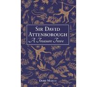 Debbi Marco Sir David Attenborough: A Treasure Trove (Copertina rigida)