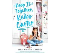 Debbi Michiko Flore Keep It Together, Keiko Carter: A Wish No (Copertina rigida)