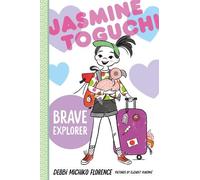 Debbi Michiko Florence Jasmine Toguchi, Brave Explorer (Copertina rigida)