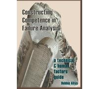 Debbie Aliya Constructing Competence in Failure Analysis (Copertina rigida)