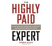 Debbie Allen The Highly Paid Expert (Tascabile)