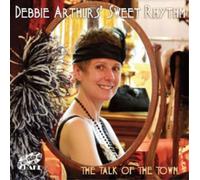 Debbie Arthurs' Sweet Rhythm The Talk of the Town (CD) Album