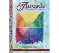 Debbie Bates Liz Kettle Threads: The Basics & Beyond (Tascabile)