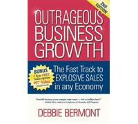 Debbie Bermont Outrageous Business Growth (Tascabile)
