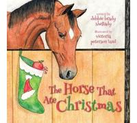 Debbie Brady Shellady The Horse That Ate Christmas (Tascabile)